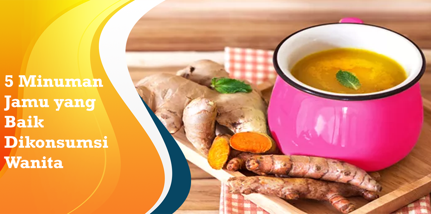 5 Minuman Jamu yang Baik Dikonsumsi Wanita 5 Minuman Jamu yang Baik Dikonsumsi Wanita